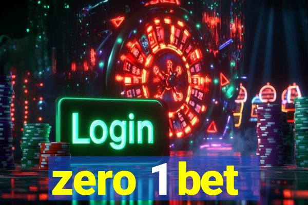 zero 1 bet